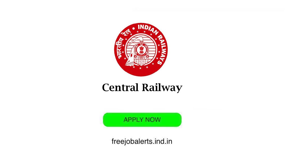 Central Railway job openings - Free job alerts, Indian Govt Jobs