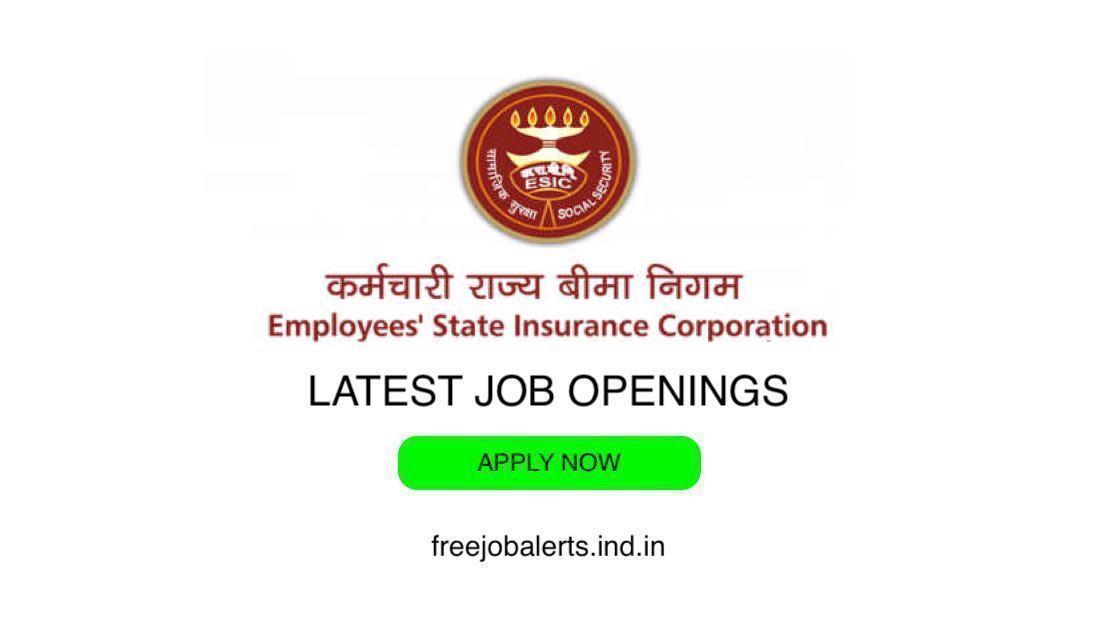 ESIC job openings - Free job alerts, Indian Govt Jobs.jpg