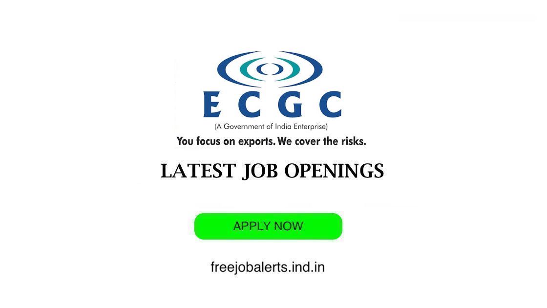 Export Credit Guarantee Corporation of India - ECGC job openings - Free job alerts, Indian Govt Jobs