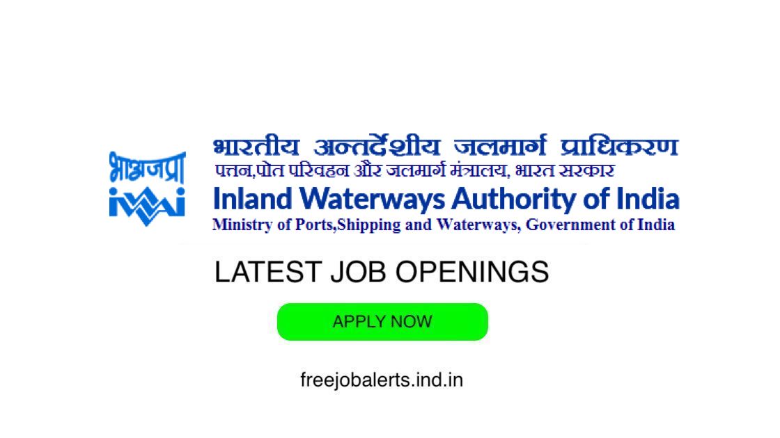 IWAI job openings - Free job alerts, Indian Govt Jobs