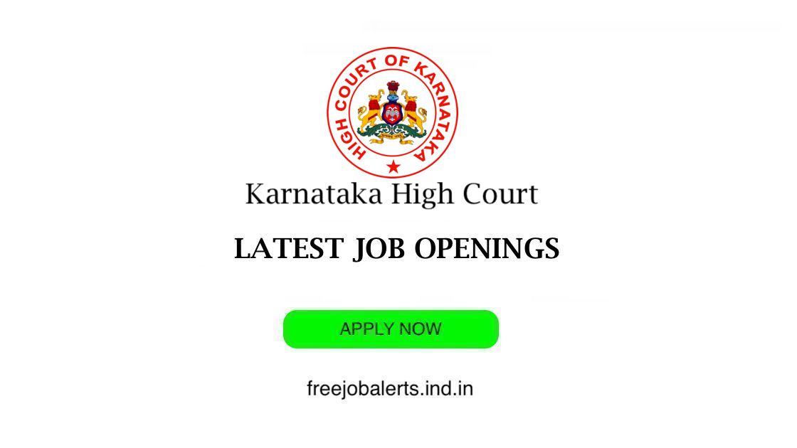 Karnataka High Court job openings - Free job alerts, Indian Govt Jobs