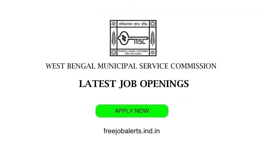 WEST BENGAL MUNICIPAL SERVICE COMMISSION - MSCWB job openings - Free job alerts, Indian Govt Jobs