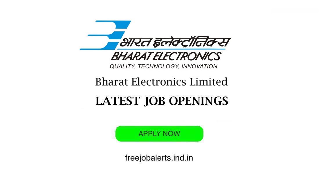 Bharat Electronics Limited- BEL job openings - Free job alerts, Indian Govt Jobs