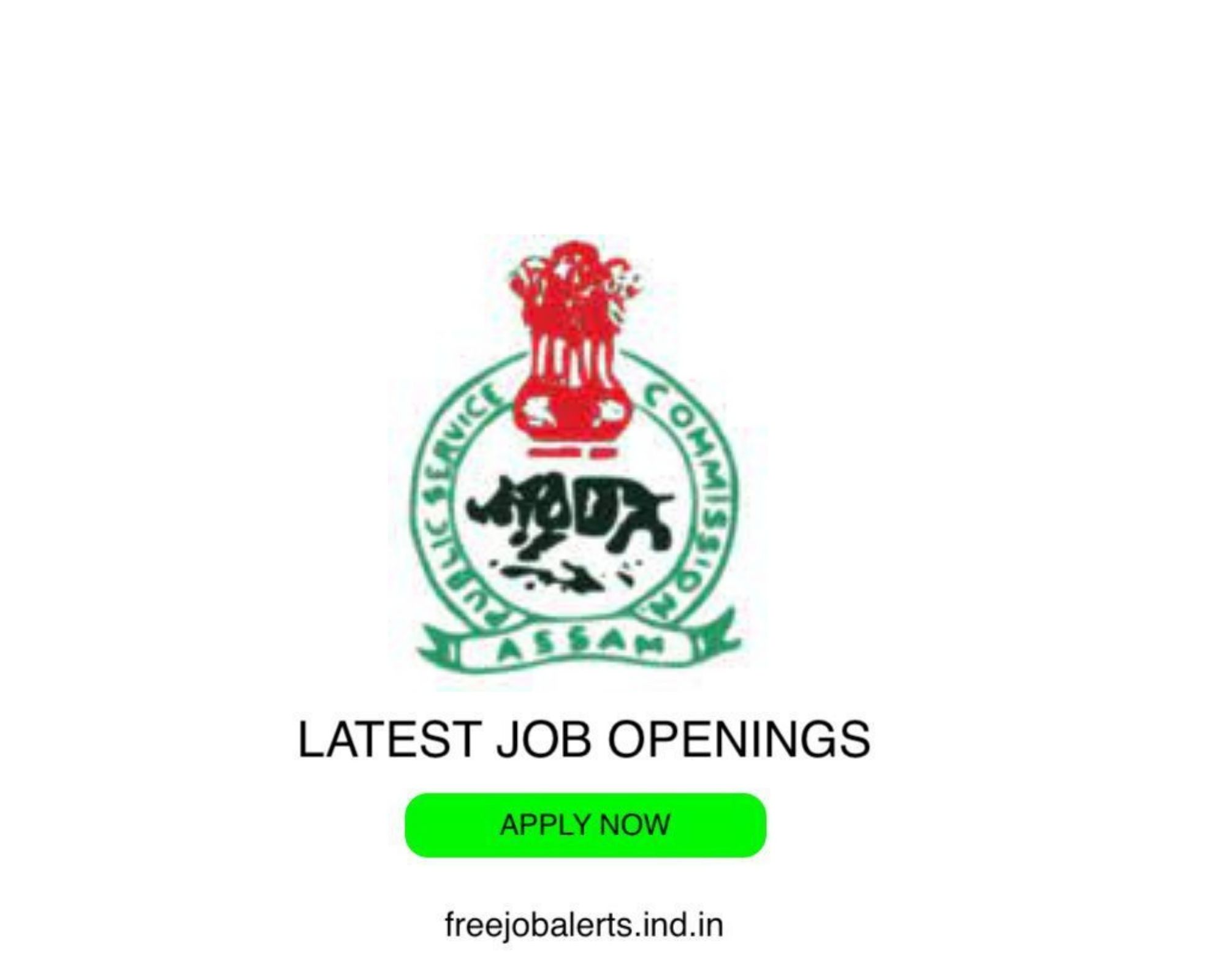 APSC- Assam Public Service Commission- Latest Govt job openings - Free job alerts, Indian Govt Jobs
