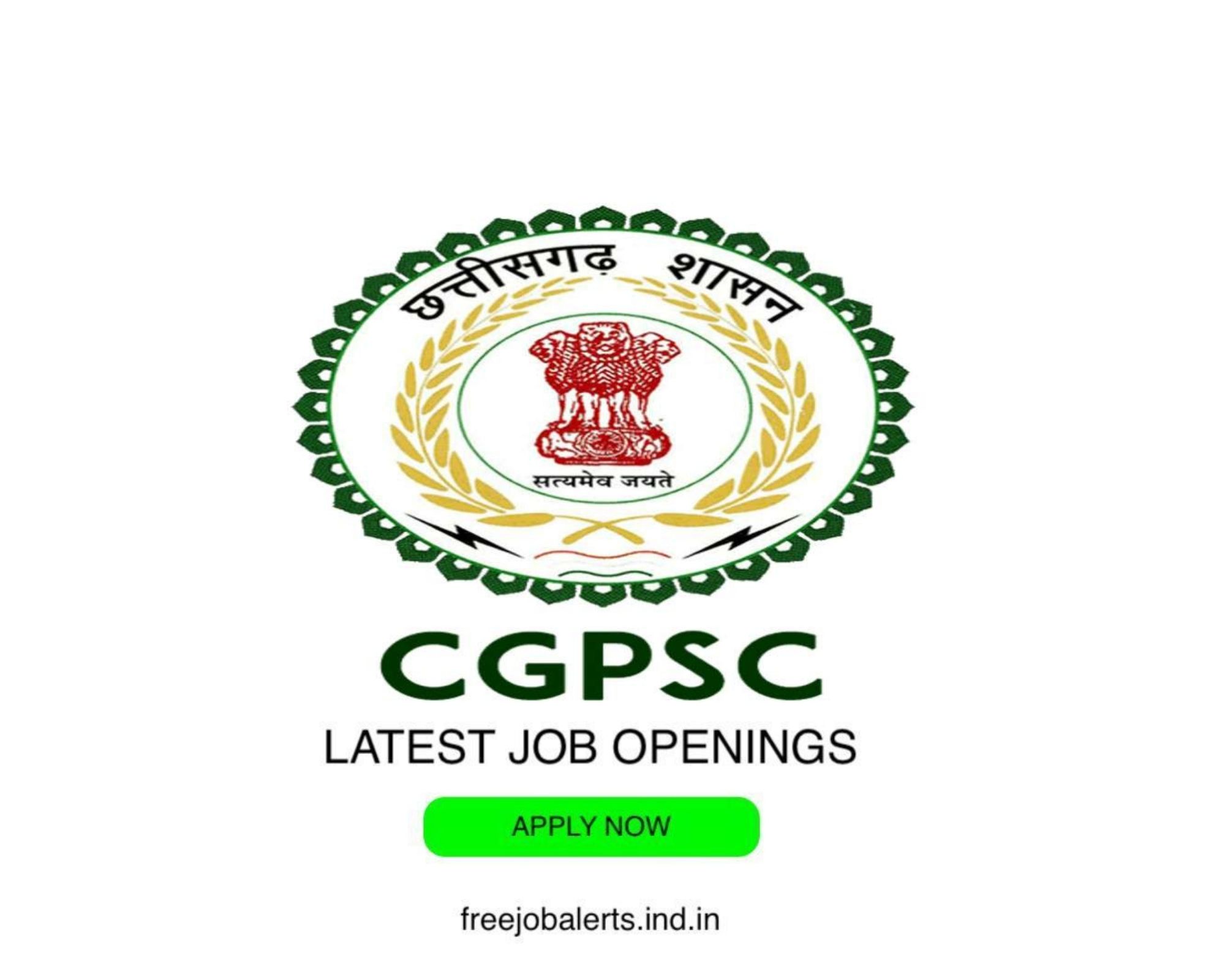 CGPSC -Chhattisgarh Public Service Commission -Latest Govt job openings - Free job alerts, Indian Govt Jobs - Free Job Alert