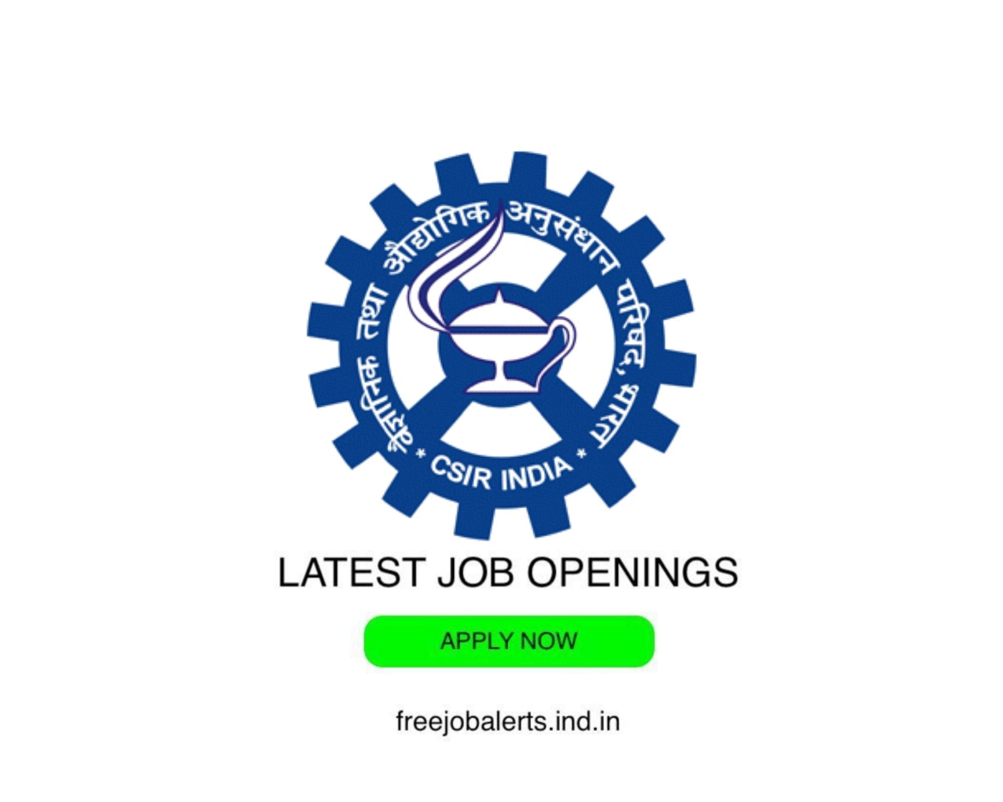 CSIR- Council of Scientific & Industrial Research- Latest Govt job openings - Free job alerts, Indian Govt Jobs - Free Job Alert