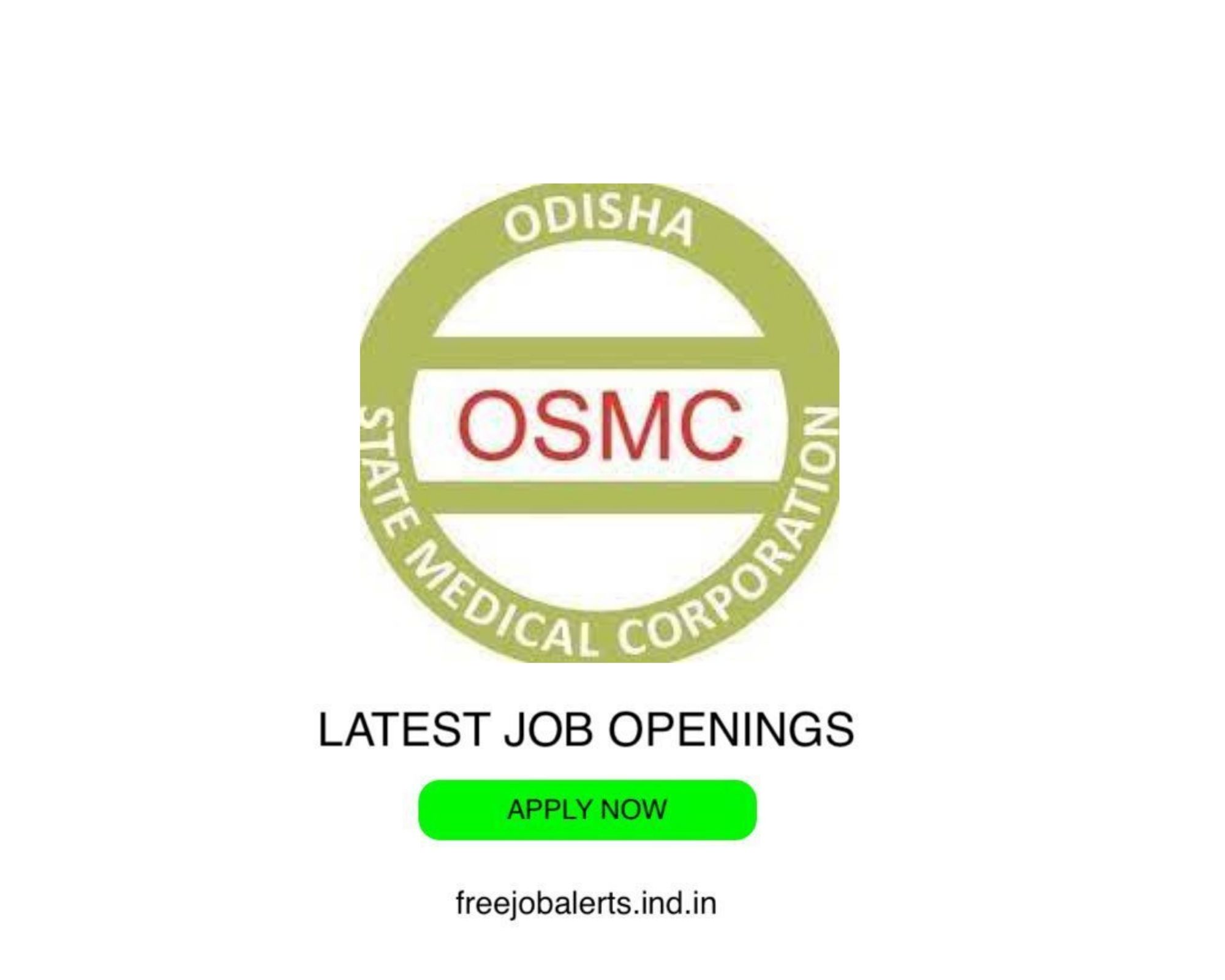OSMC- odisha state medical corporation- Latest Govt job openings - Free job alerts, Indian Govt Jobs - Free job alerts, Indian Govt Jobs - Free Job Alert