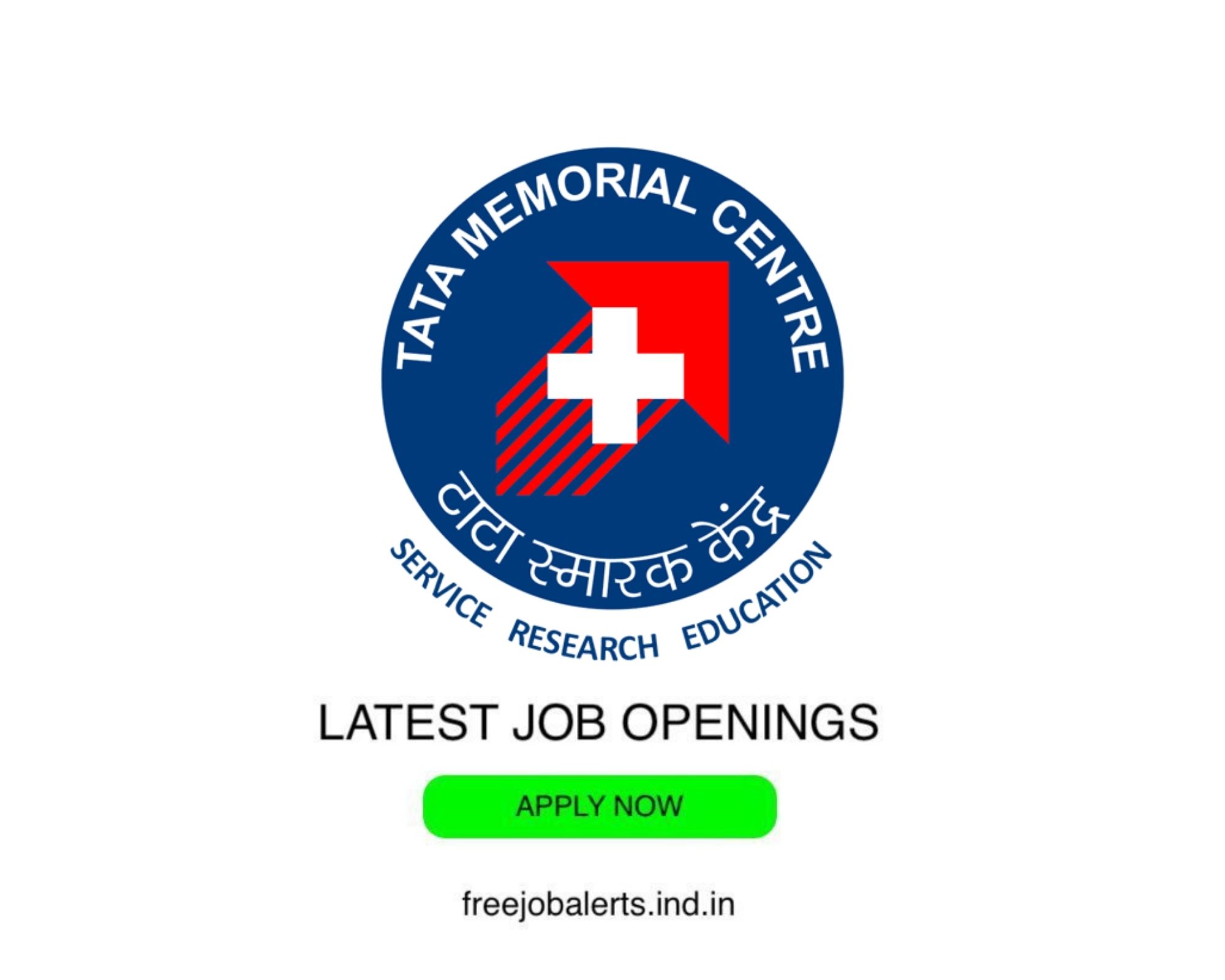 TMC- Tata Memorial Hospital- Latest Govt job openings - Free job alerts, Indian Govt Jobs - Free Job Alert