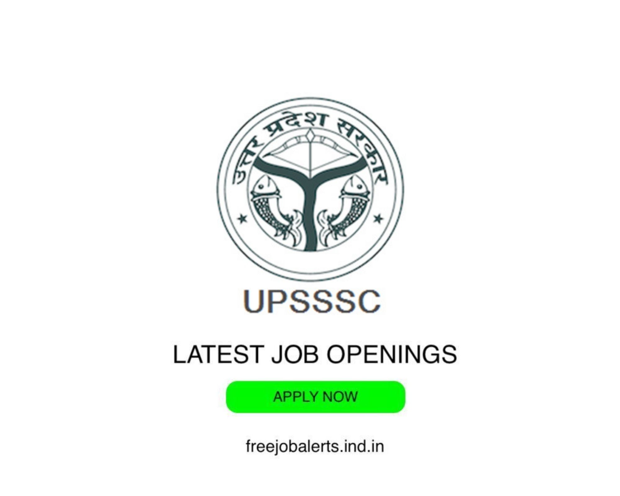 UPSSSC- Uttar Pradesh Subordinate Service Selection Commission-Latest Govt job openings - Free job alerts, Indian Govt Jobs - Free Job Alert