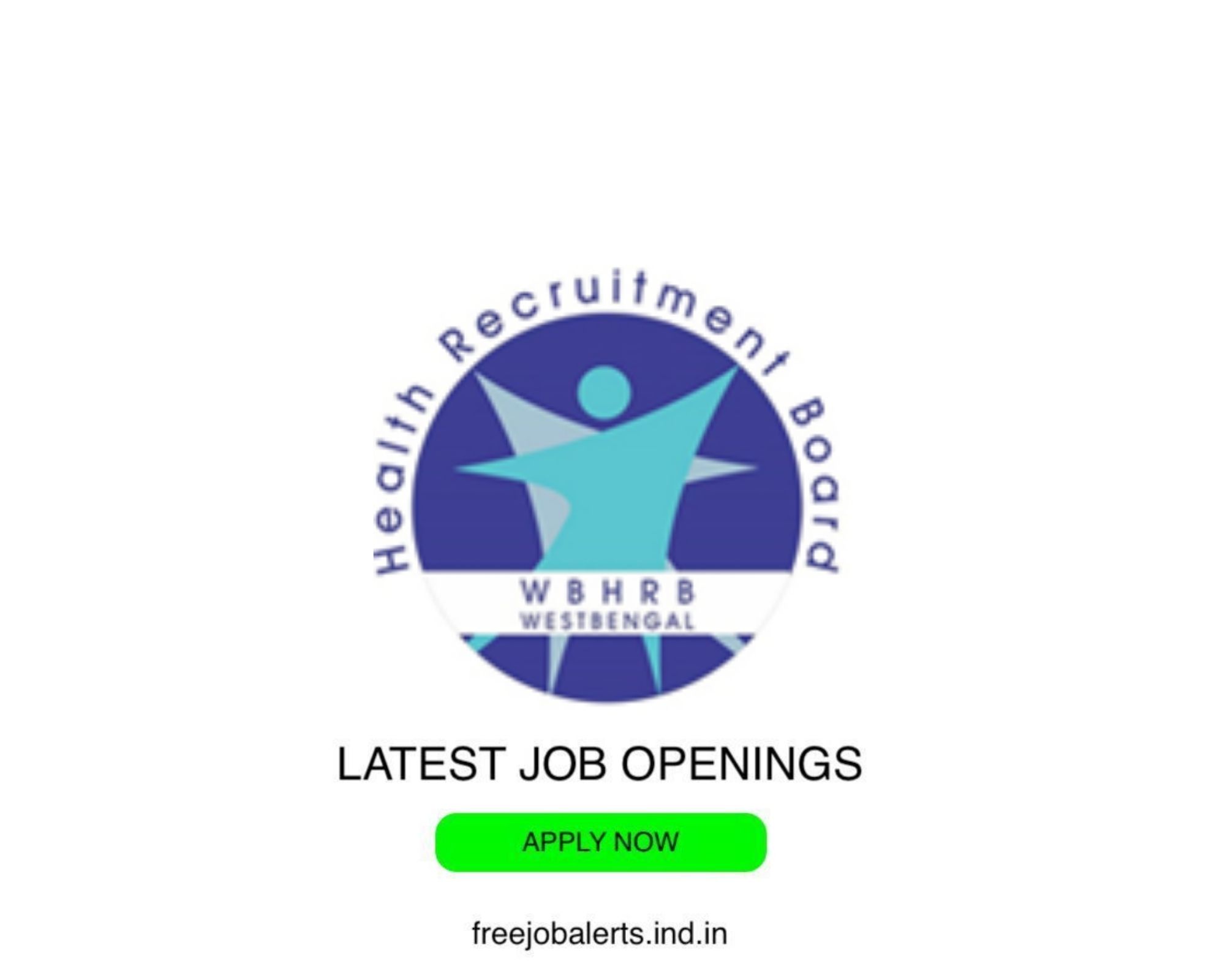WBHRB- West Bengal Health Recruitment Board- Latest Govt job openings - Free job alerts, Indian Govt Jobs