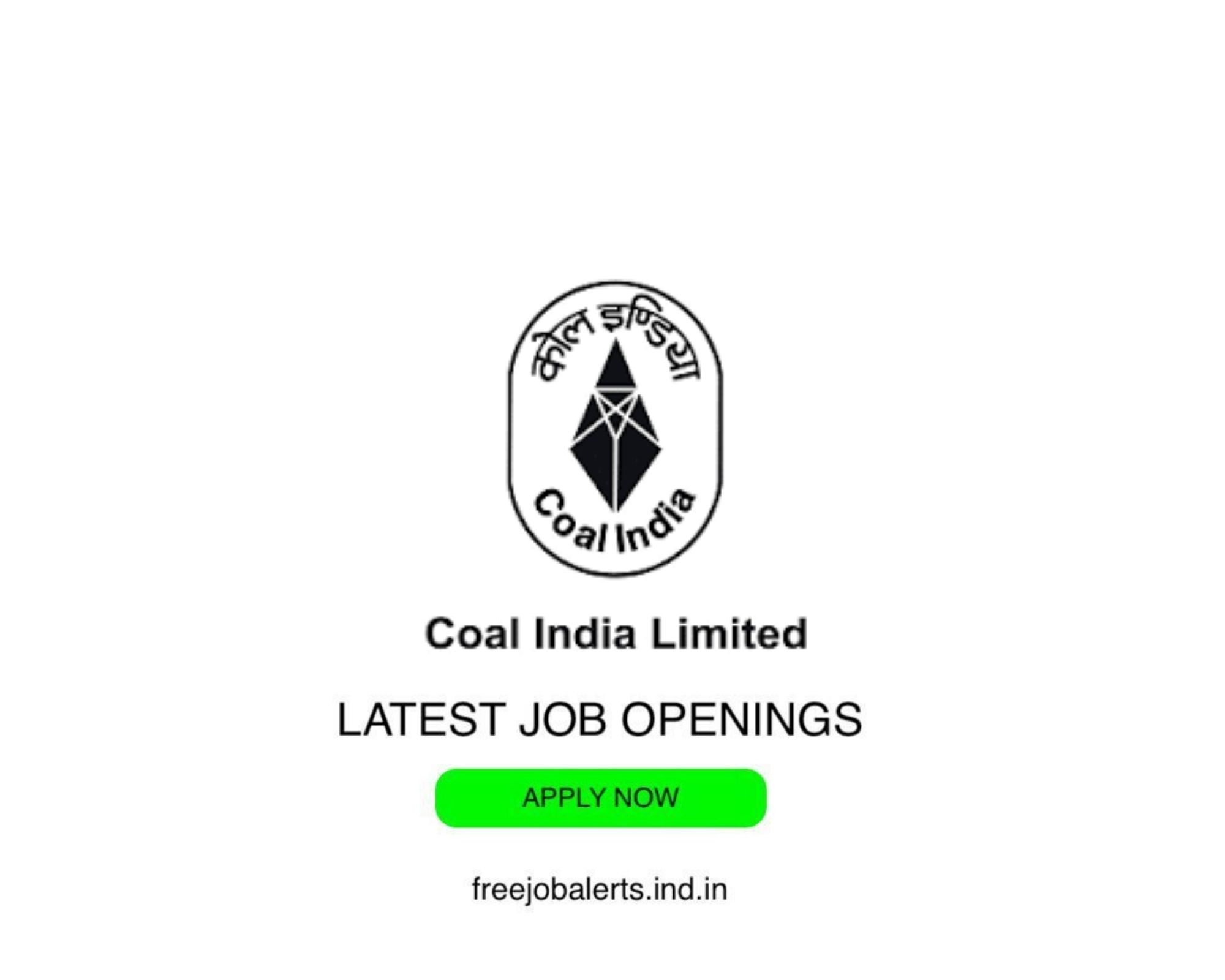 CIL- Coal India Limited- Latest Govt job openings - Free job alerts, Indian Govt Jobs