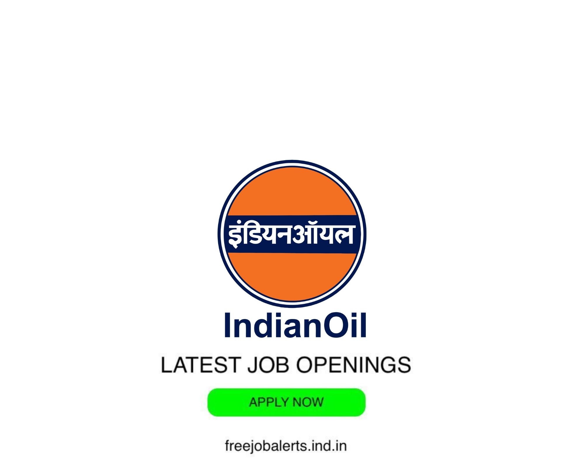 IOCL- Indian Oil Corporation Limited- Latest Govt job openings - Free job alerts, Indian Govt Jobs