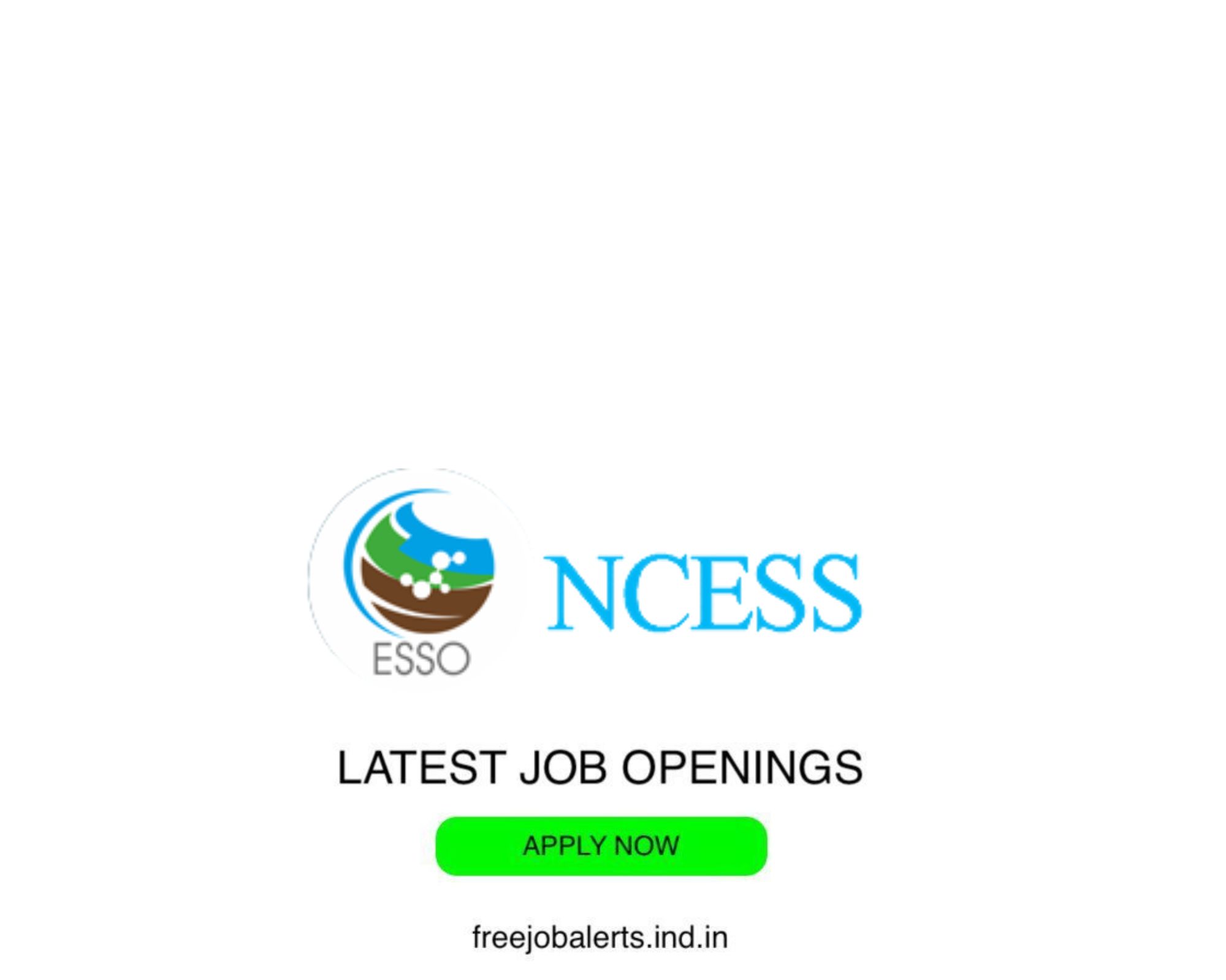 NCESS - National Centre For Earth Science Studies- Latest Govt job openings - Free job alerts, Indian Govt Jobs