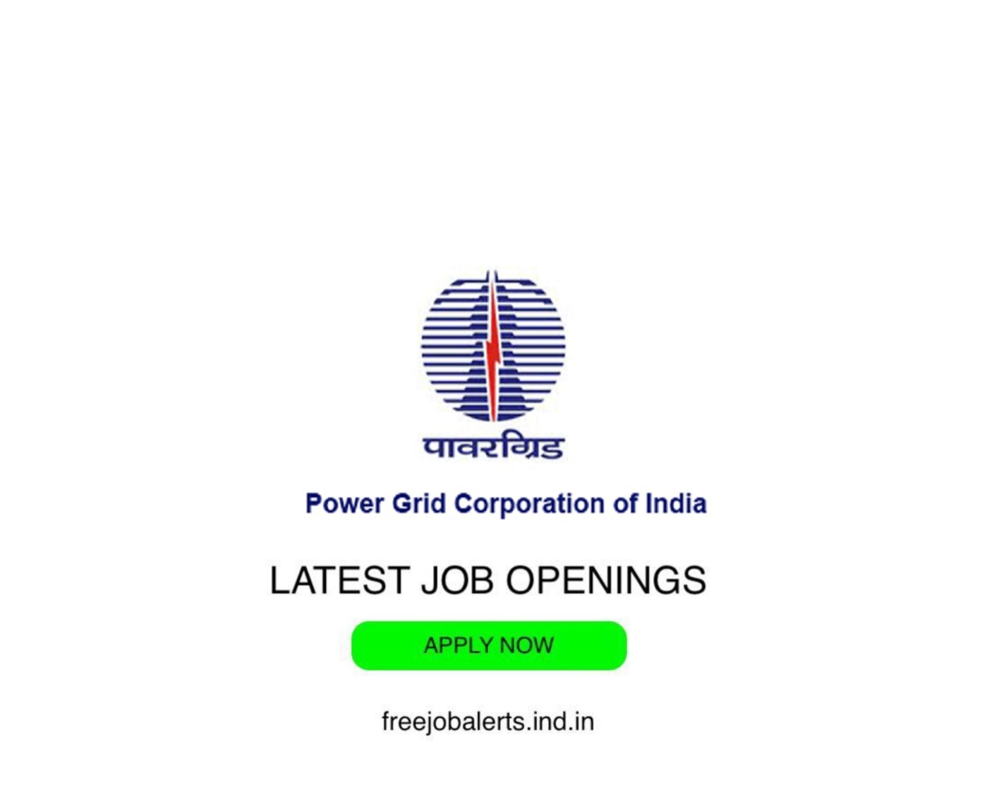 PGCIL- Power GRID Corporation of India Limited- Latest Govt job openings - Free job alerts, Indian Govt Jobs