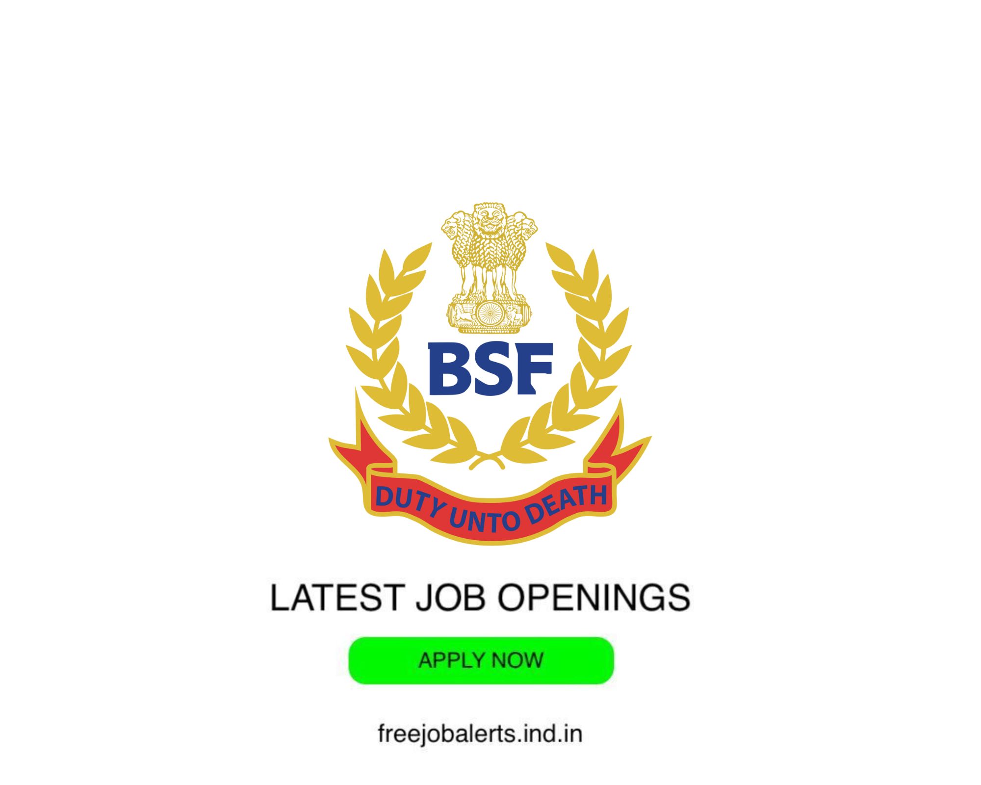 BSF - Border Security Force - Latest Govt job openings - Free job alerts, Indian Govt Jobs
