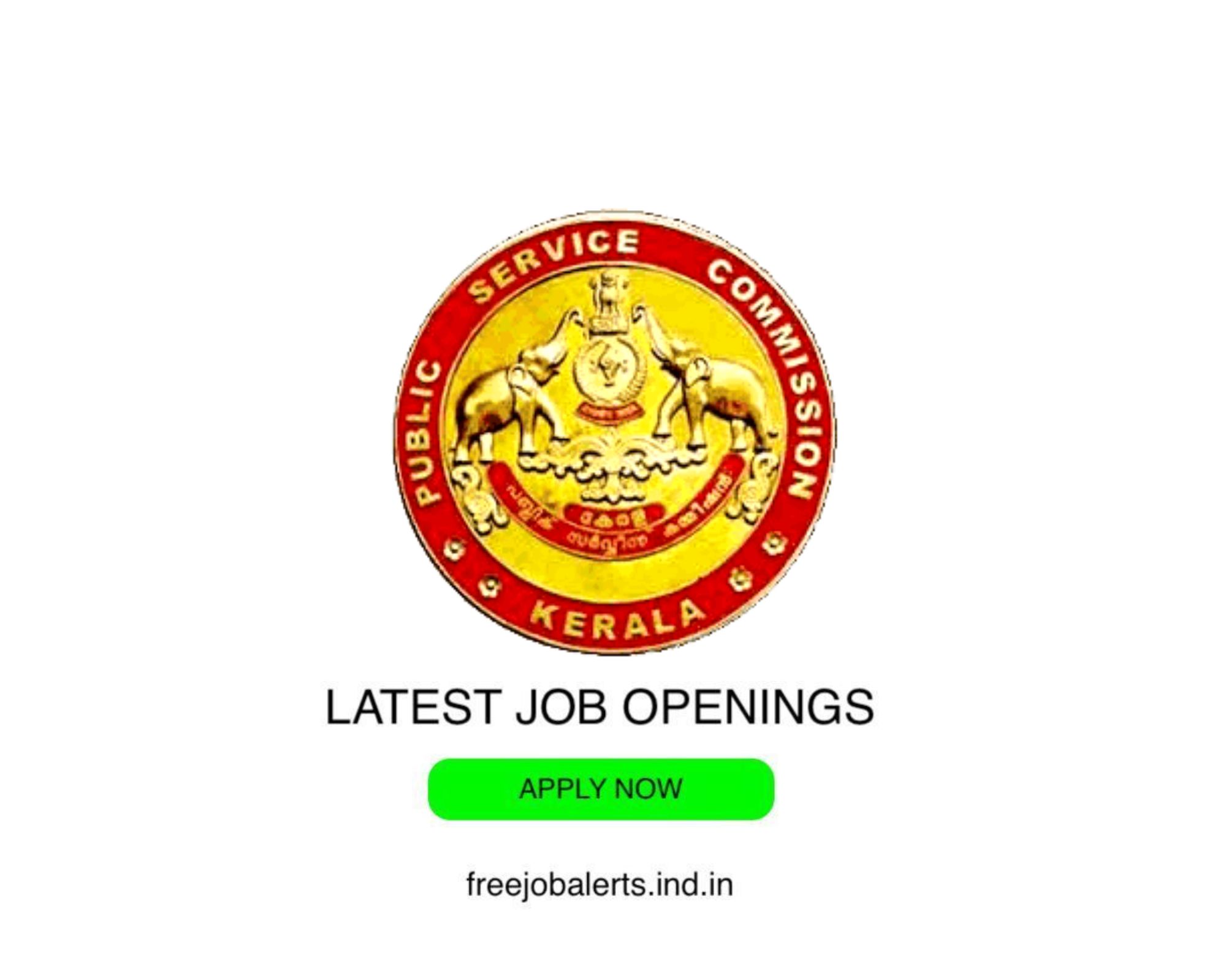 Kerala PSC- Kerala Public Service Commission - Latest Govt job openings - Free job alerts, Indian Govt Jobs