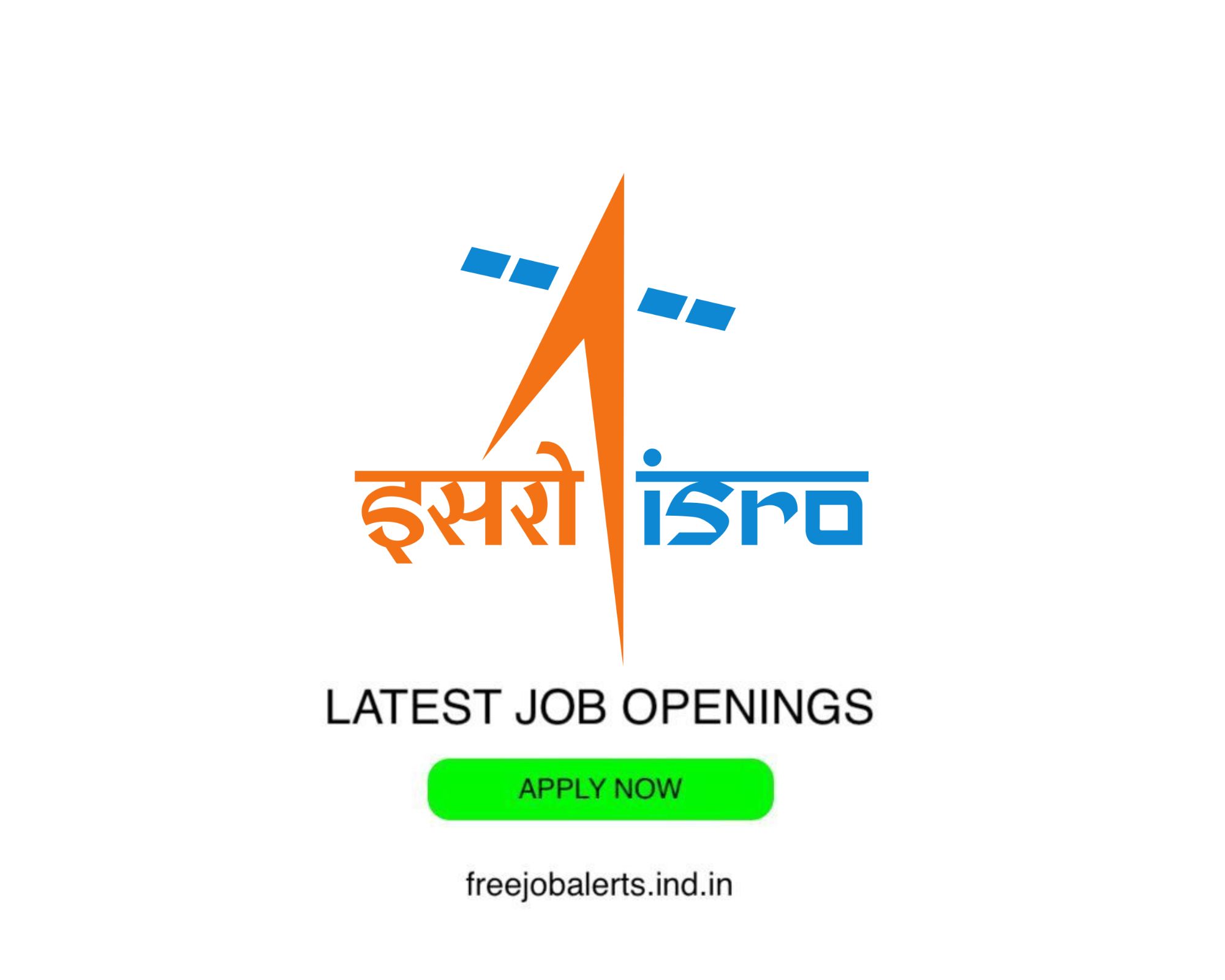 ISRO - Indian Space Research Organisation - Latest Govt job openings - Free job alerts, Indian Govt Jobs