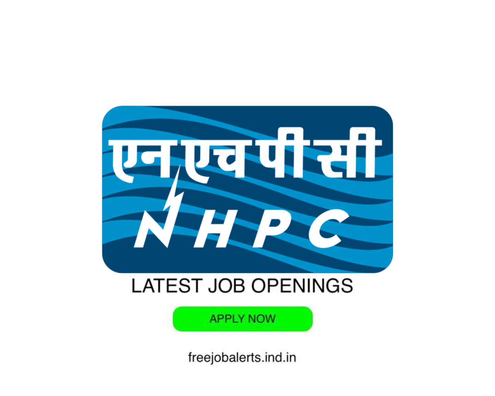 NHPC - National Hydroelectrical Power Corporation - Latest Govt job openings - Free job alerts, Indian Govt Jobs