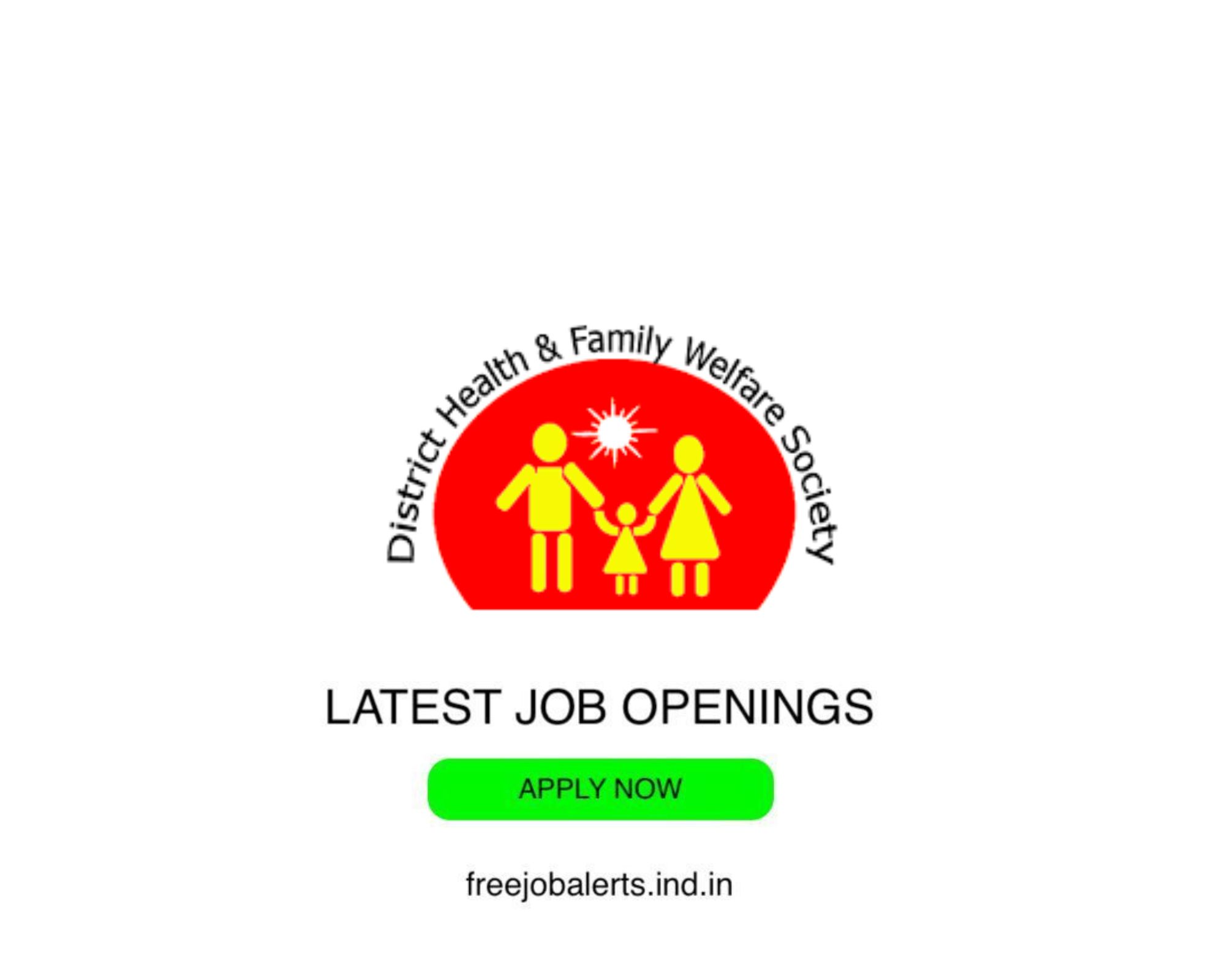 DHS - District Health Society- Latest Govt job openings - Free job alerts, Indian Govt Jobs