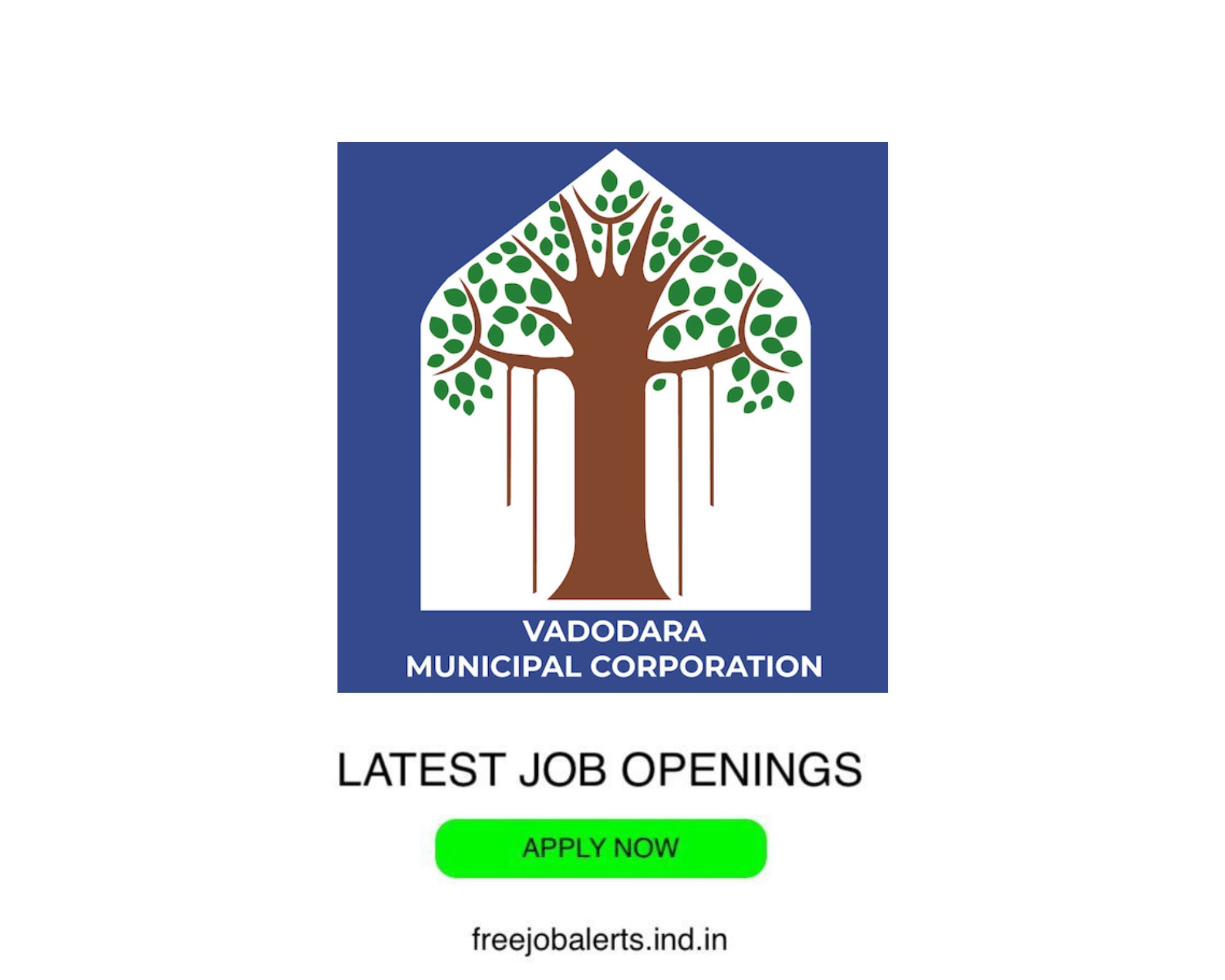 VMC - Vadodara Municipal Corporation - Latest Govt job openings - Free job alerts, Indian Govt Jobs 