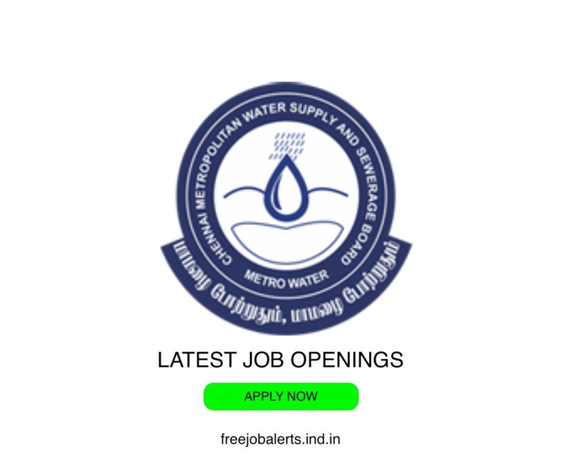 CMWSSB - Chennai Metropolitan Water Supply and Sewerage Board - Latest Govt job openings - Free job alerts, Indian Govt Jobs